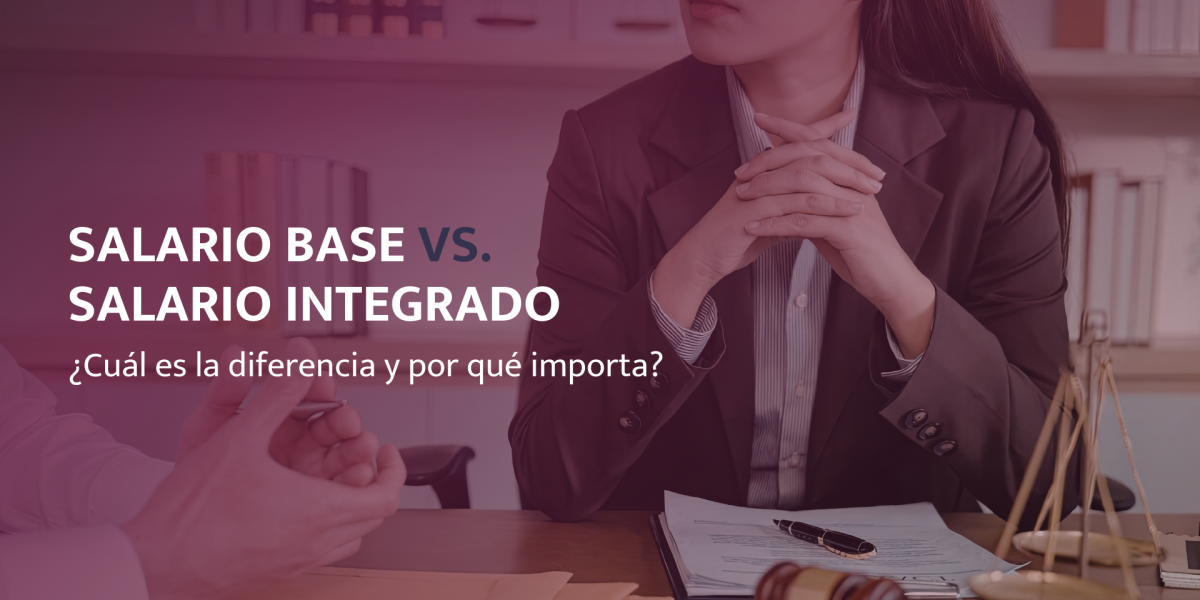 Salario base vs. salario integrado